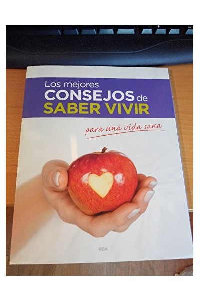 LOS MEJORES CONSEJOS DE SABER VIVIR para una vida sana